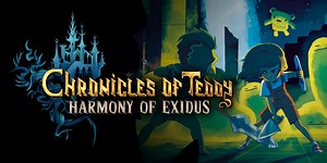 Chronicles of Teddy: Harmony of Exidus