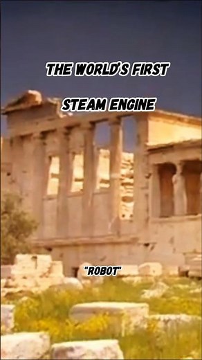 The World’s First Steam Engine: Heron’s Ancient Robot