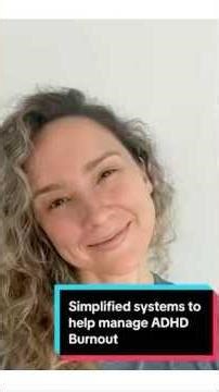 Simplified systems to help manage ADHD burnout