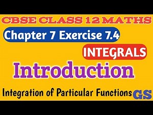 Chapter 7 - Exercise 7.4 Introduction - Integrals - CBSE Class 12 Maths in Tamil - NCERT - GS