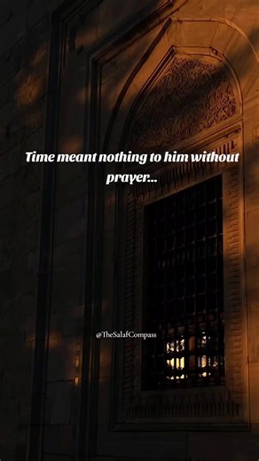 Understanding the Salaf's Perspective on Prayer and Life