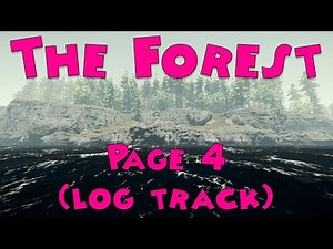 The Forest - Page 4 (log track) location