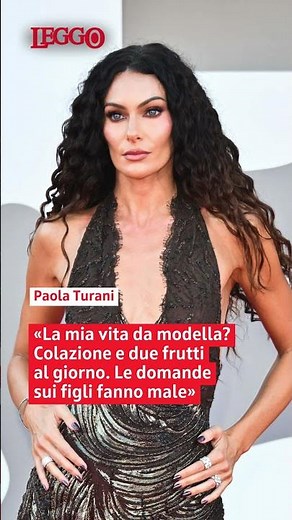 Paola Turani: «La mia vita da modella? Colazione e due frutti al giorno»