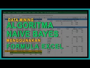 ALGORITMA NAIVE BAYES MENGGUNAKAN FORMULA EXCEL - DATA MINING | JUNI YANTO