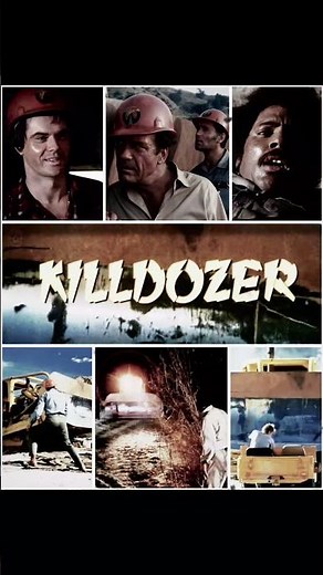 killdozer a classic movie its so bad its good