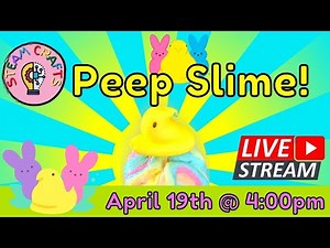 Peep Slime?! STEAM Craft for Kids!