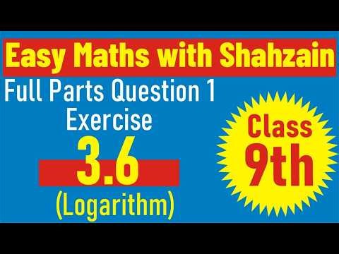 Exercise: 3.6 Full Parts Question 1 (Logarithm) Class 9th Maths