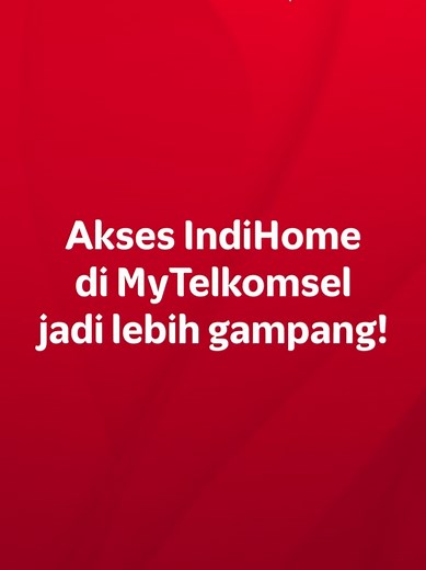 Akses IndiHome Mudah Melalui MyTelkomsel
