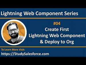 04 LWC | Create First Lightning Web Component & Deploy to Salesforce Org | LWC Training Sessions