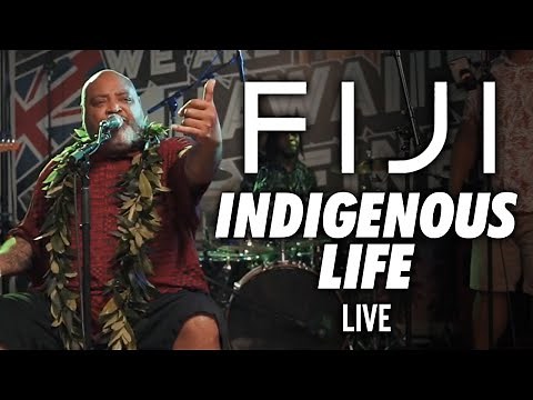 FIJI - Indigenous Life (Live)