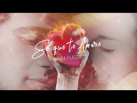 Yahaira Plasencia - Sé Que Te Amaré (Audio Oficial)