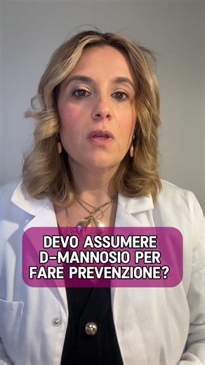 Il D-mannosio va assunto per fare prevenzione?#cistite #dmannosio | Non Solo Cistite