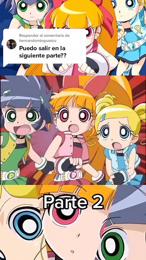 Las Chicas Superpoderosas Z - Parte 2 Capítulo 52: ¿El Fin de los Poderes?