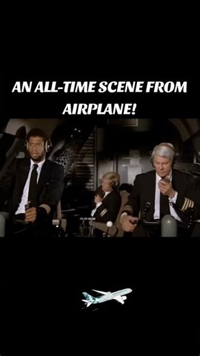 An all-time scene from the movie Airplane!