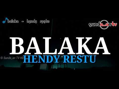[ LIRIK ] Balaka - Hendy Restu | DOWNLOAD MP3 POP SUNDA POPULER