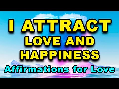 Positive Affirmations for Love and Healthy Relationships | Affirmations to Attract Love