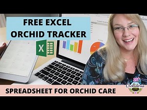 FREE EXCEL WORKBOOK: Orchid Tracker and Planner Excel Spreadsheet