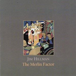 Jim Hillman - The Merlin Factor