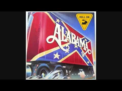 "Roll On (Eighteen Wheeler)" - Alabama (Lyrics in Description)