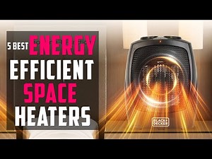 Top 5 Best Energy Efficient Space Heaters 2025 | Space Heaters Review
