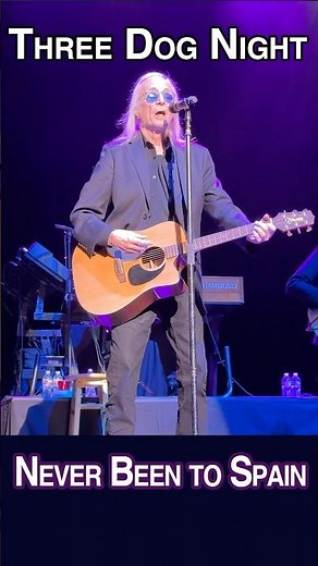 Three Dog Night - Never Been to Spain LIVE