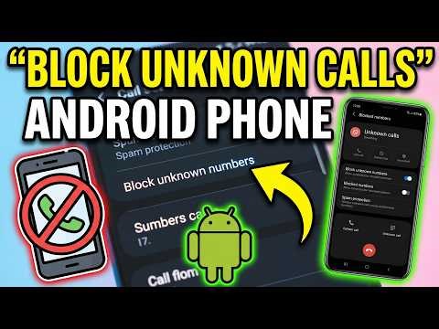 How to Block Unknown Numbers on Android