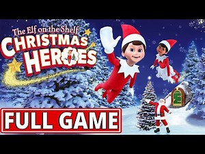 The Elf on the Shelf: Christmas Heroes - FULL GAME walkthrough | Longplay