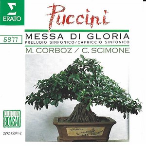 Puccini - M. Corboz / C. Scimone - Messa Di Gloria / Preludio Sinfonico / Capriccio Sinfonico