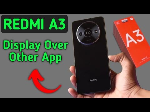 Redmi A3 display over other app kaise on kare, how to enable display over other apps in redmi phone