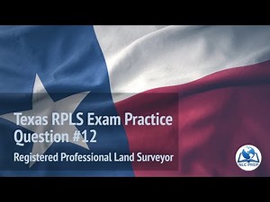 Registered Professional Land Surveyor | Texas RPLS Exam Practice Question #12
