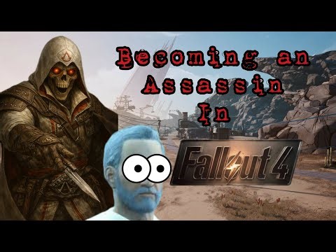 becoming an assassin - Fallout 4