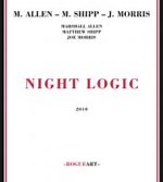 Night Logic – Marshall Allen / Matthew Shipp / Joe Morris Review | All About Jazz