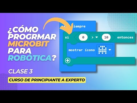 3. Cómo PROGRAMAR con MICROBIT - TUTORIAL MICRO BIT en Español | Proyectos de ROBÓTICA para niños