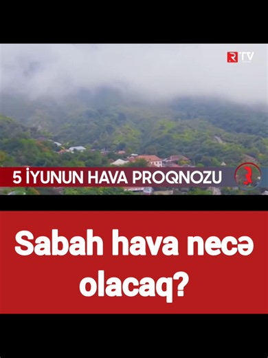 5 iyun hava proqnozu Azərbaycanda