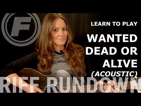 Learn To Play "Wanted Dead or Alive (Acoustic)" by Bon Jovi