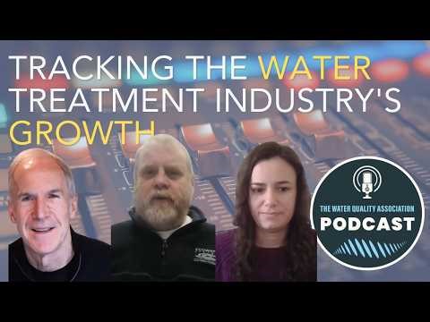 Tracking the Water Treatment Industry's Growth Through 2027 - Podcast