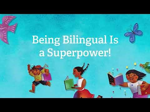 Being Bilingual Is a Superpower!: Tips to Support Language and Literacy at Home