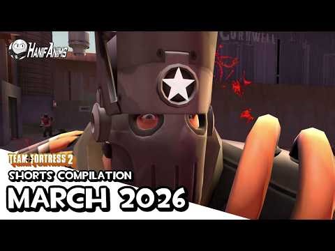 HanifAnims TF2 Shorts Compilation (March 2026)