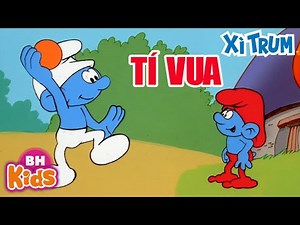Hoạt Hình Xì Trum Tiếng Việt: Dòng Sông Xì Trum - Phim Hoạt Hình Xì Trum Tí Vua Thành Trẻ Con