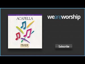 Acapella Praise - Give Thanks