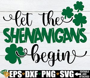 Let the Shenanigans Begin, St. Patrick's Day Svg, Funny St. Patrick's Day, Kids St. Patrick's Day, St Patrick's Day Sublimation, Svg Png Dxf - Etsy