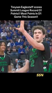 355K views · 3.6K reactions | Treysen Eaglestaff scores Summit League Record 51 Points!! Most Points In D1 Game This Season!! #treyseneaglestaff #hooper #buckets #50points #summitleague #northdakotabasketball #collegebasketball #ncaabasketball #cbb #marchmadness #explore #explorepage | Stoner Sports Network | Facebook