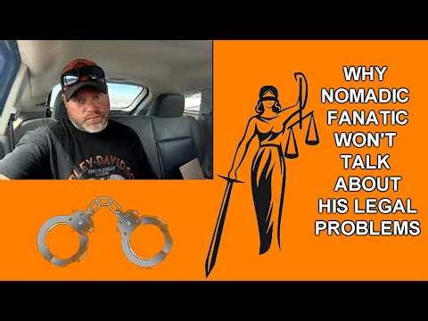 Why Nomadic Fanatic Won't Discuss His Legal Problems