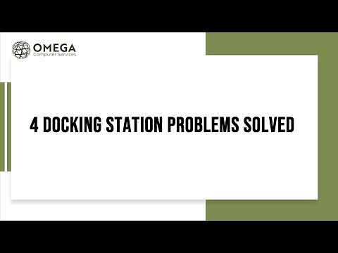 4 Docking Station Problems Solved