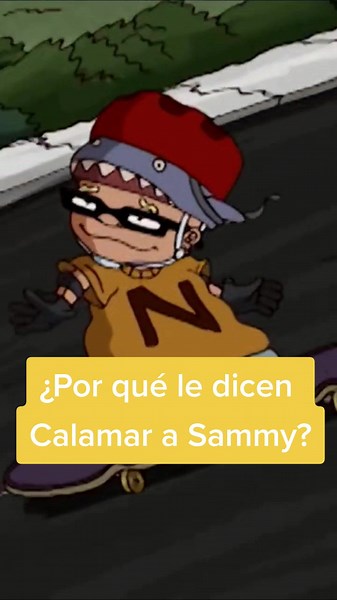 ¿Por qué le dicen Calamar a Sammy en Rocket Power?