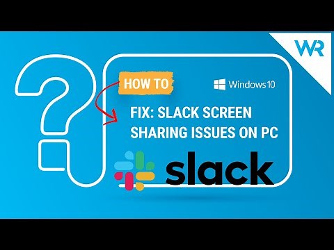 FIX: Slack screen sharing issues on PC