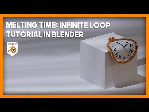 🕰️ Melting Time: Infinite Loop Tutorial in Blender Inspired by Dali's 'The Persistence of Memory 🎨