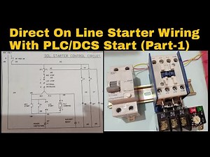 Direct On Line Starter Control Wiring With PLC or DCS Start ( Part - 1 )
