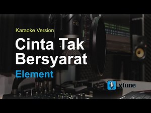 Element - Cinta Tak Bersyarat (Karaoke Version)