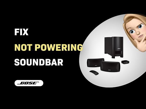 How to Fix Bose CineMate Series II Soundbar Not Powering On